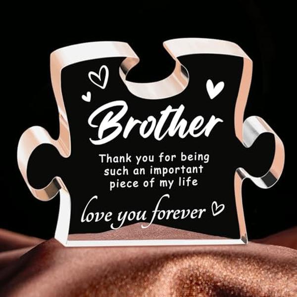 Gifts for Brother, Birthday Gifts for Brother from Sister Brother - 4.9 x 3.7 inch Acrylic Block, Graduation Wedding Christmas Gifts for Brothers, Best Brother Gifts Ideas